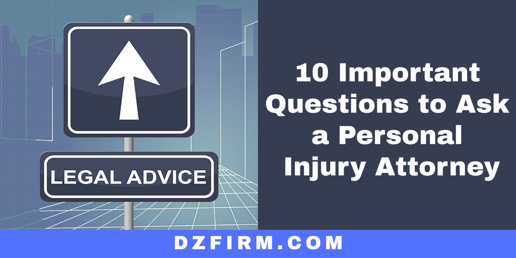10 Important Questions to Ask a Personal Injury Attorney