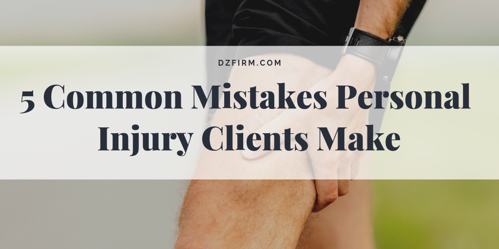 Featured image for an article called 5 Common Mistakes Personal Injury Clients Make