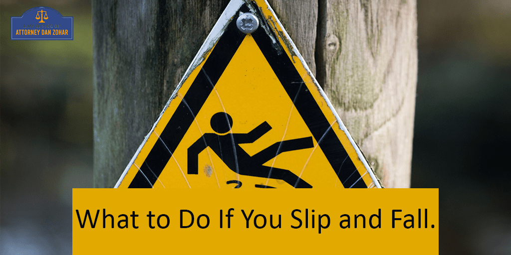What to Do if You Slip and Fall | Law Office of Dan Zohar